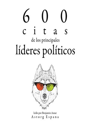 600 citas de los principales líderes políticos - Audiobook